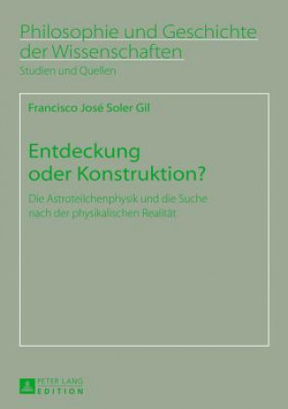 Buch Entdeckung Oder Konstruktion? Francisco José Soler Gil