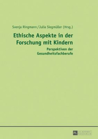 Kniha Ethische Aspekte in Der Forschung Mit Kindern Svenja Ringmann