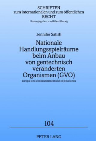 Carte Nationale Handlungsspielraeume Beim Anbau Von Gentechnisch Veraenderten Organismen (Gvo) Jennifer Satish