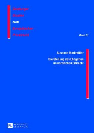 Knjiga Die Stellung des Ehegatten im Nordischen Erbrecht Susanne Markmiller