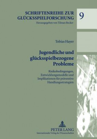 Könyv Jugendliche Und Gluecksspielbezogene Probleme Tobias Hayer