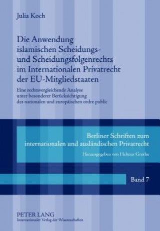 Carte Anwendung Islamischen Scheidungs- Und Scheidungsfolgenrechts Im Internationalen Privatrecht Der Eu-Mitgliedstaaten Julia Koch