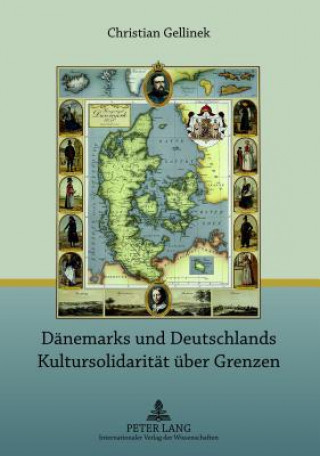 Kniha Daenemarks Und Deutschlands Kultursolidaritaet Ueber Grenzen Christian Gellinek