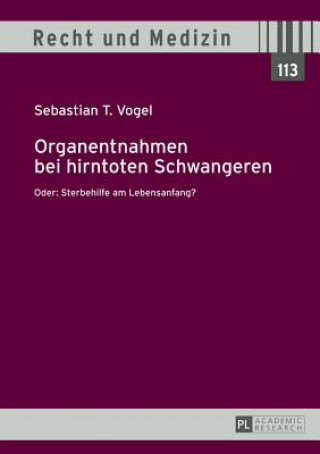 Livre Organentnahmen Bei Hirntoten Schwangeren Sebastian T. Vogel