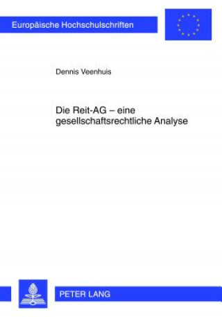 Kniha Die Reit-AG - Eine Gesellschaftsrechtliche Analyse Dennis Veenhuis