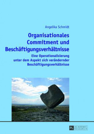 Carte Organisationales Commitment Und Beschaeftigungsverhaeltnisse Angelika Schmidt