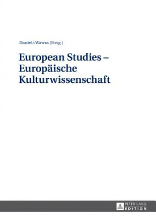 Kniha European Studies - Europaische Kulturwissenschaft Daniela Wawra