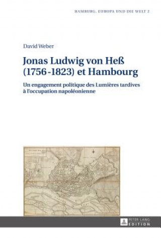 Könyv Jonas Ludwig Von Hess (1756-1823) Et Hambourg David Weber