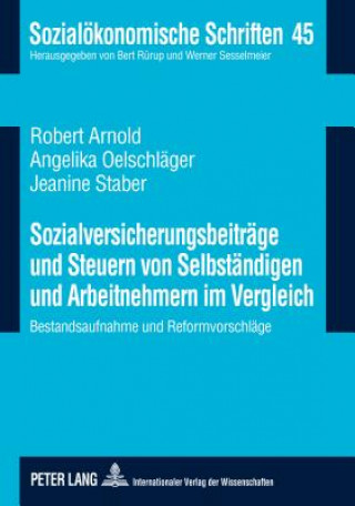 Kniha Sozialversicherungsbeitraege und Steuern von Selbstaendigen und Arbeitnehmern im Vergleich Robert Arnold