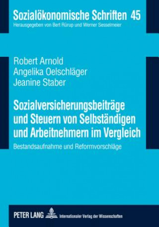 Libro Sozialversicherungsbeitraege und Steuern von Selbstaendigen und Arbeitnehmern im Vergleich Robert Arnold