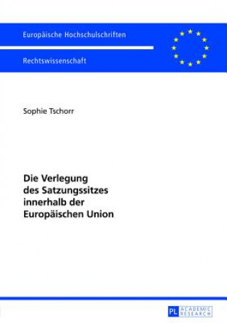 Βιβλίο Die Verlegung des Satzungssitzes innerhalb der Europaeischen Union Sophie Tschorr