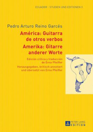 Kniha Amerika: Gitarre anderer Worte- America: Guitarra de otros verbos Pedro Arturo Reino Garcés