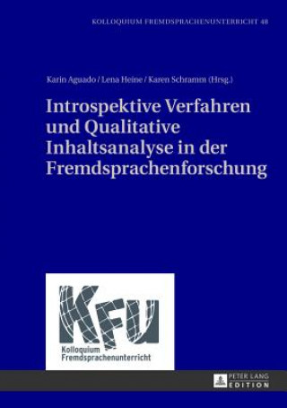 Book Introspektive Verfahren Und Qualitative Inhaltsanalyse in Der Fremdsprachenforschung Karin Aguado