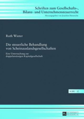 Carte Die Steuerliche Behandlung Von Scheinauslandsgesellschaften Ruth Winter