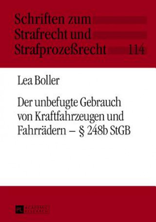 Książka Der unbefugte Gebrauch von Kraftfahrzeugen und Fahrraedern -  248b StGB Lea Boller