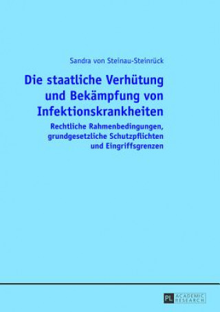 Книга Die staatliche Verhuetung und Bekaempfung von Infektionskrankheiten Sandra von Steinau-Steinrück