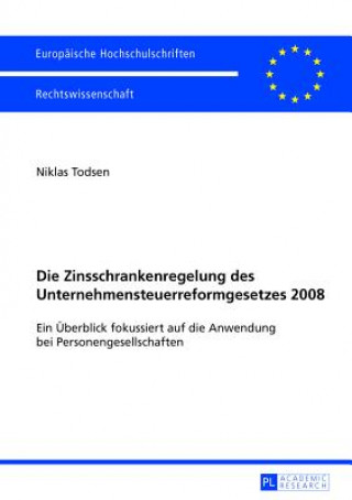 Kniha Die Zinsschrankenregelung Des Unternehmensteuerreformgesetzes 2008 Niklas Todsen