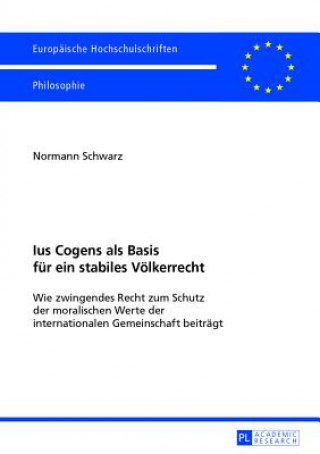 Książka Ius Cogens als Basis fuer ein stabiles Voelkerrecht Normann Schwarz
