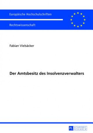 Knjiga Der Amtsbesitz Des Insolvenzverwalters Fabian Vielsäcker