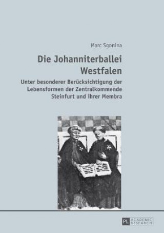 Kniha Die Johanniterballei Westfalen Marc Sgonina