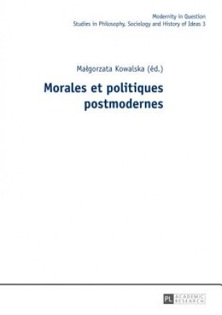 Книга Morales Et Politiques Postmodernes Malgorzata Kowalska