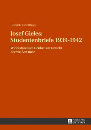 Livre Josef Gieles: Studentenbriefe 1939-1942 Heinrich Kanz