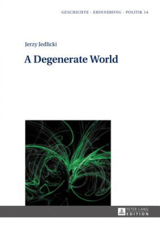 Könyv Degenerate World Jerzy Jedlicki