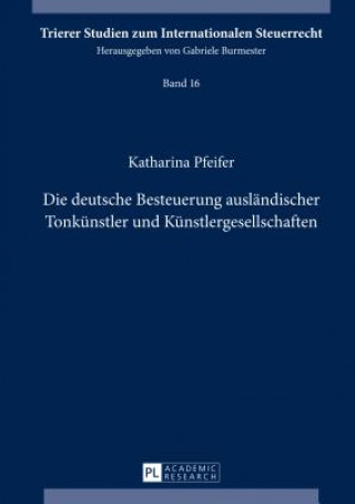 Carte Die Deutsche Besteuerung Auslandischer Tonkunstler Und Kunstlergesellschaften Katharina Pfeifer