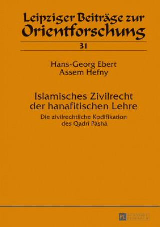 Kniha Islamisches Zivilrecht Der Hanafitischen Lehre Hans-Georg Ebert