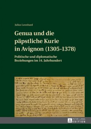 Książka Genua Und Die Paepstliche Kurie in Avignon (1305-1378) Julius Leonhard