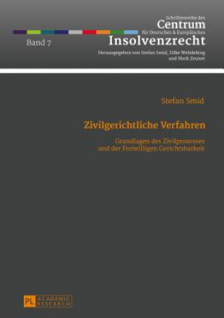 Książka Zivilgerichtliche Verfahren; Grundlagen des Zivilprozesses und der Freiwilligen Gerichtsbarkeit- Ein Studienbuch Stefan Smid