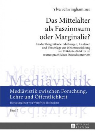 Kniha Das Mittelalter ALS Faszinosum Oder Marginalie? Ylva Schwinghammer