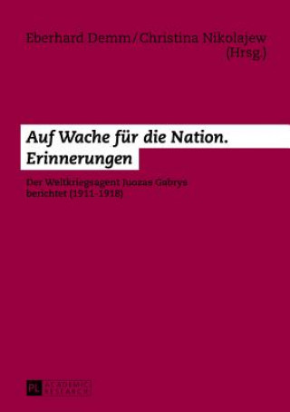 Kniha Auf Wache fuer die Nation. Erinnerungen Eberhard Demm