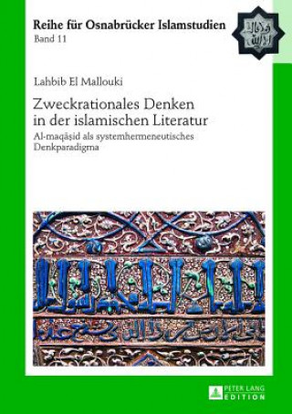 Książka Zweckrationales Denken in Der Islamischen Literatur Lahbib El Mallouki