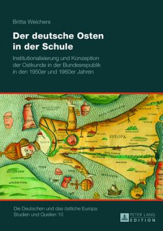 Carte Der Deutsche Osten in Der Schule Britta Weichers