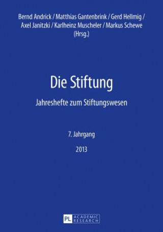 Книга Stiftung; Jahreshefte zum Stiftungswesen- 7. Jahrgang 2013 Bernd Andrick