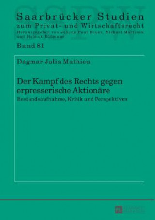 Kniha Der Kampf Des Rechts Gegen Erpresserische Aktionaere Dagmar Julia Mathieu