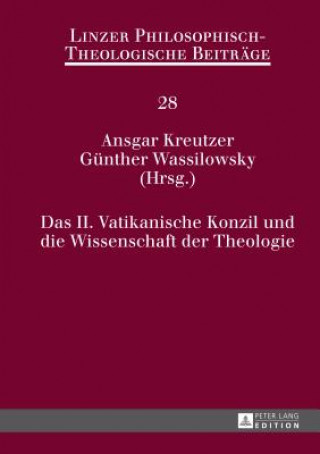 Kniha II. Vatikanische Konzil Und Die Wissenschaft Der Theologie Ansgar Kreutzer