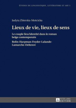 Könyv Lieux de Vie, Lieux de Sens Judyta Zbierska-Moscicka