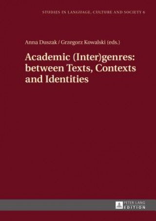Βιβλίο Academic (Inter)genres: between Texts, Contexts and Identities Anna Duszak