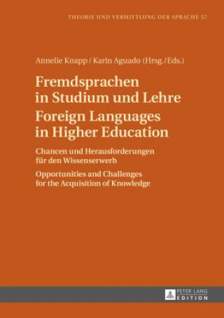 Könyv Fremdsprachen in Studium und Lehre / Foreign Languages in Higher Education Annelie Knapp