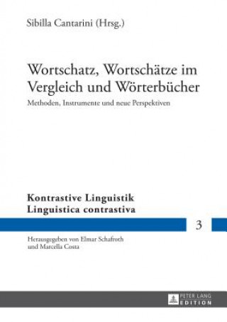 Könyv Wortschatz, Wortschätze im Vergleich und Wörterbücher Sibilla Cantarini