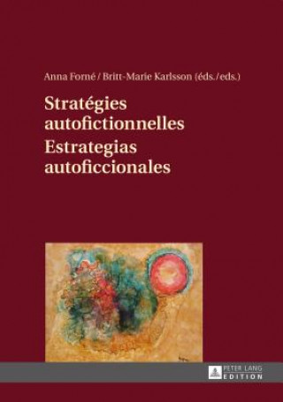Könyv Strategies Autofictionnelles- Estrategias Autoficcionales Anna Forné