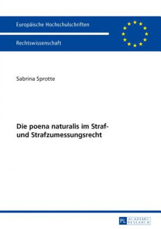 Książka Die Poena Naturalis Im Straf- Und Strafzumessungsrecht Sabrina Sprotte