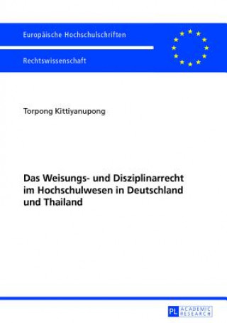 Carte Weisungs- Und Disziplinarrecht Im Hochschulwesen in Deutschland Und Thailand Torpong Kittiyanupong