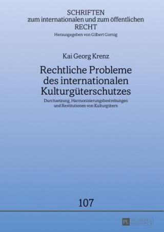 Carte Rechtliche Probleme des internationalen Kulturgueterschutzes Kai Georg Krenz