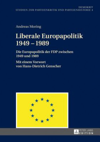 Book Liberale Europapolitik 1949-1989 Andreas Moring