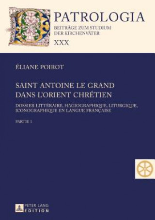 Könyv Saint Antoine le Grand dans l'Orient chretien Éliane Poirot