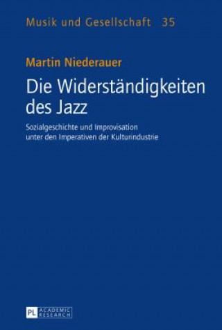 Livre Die Widerstaendigkeiten Des Jazz Martin Niederauer