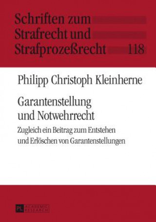 Kniha Garantenstellung Und Notwehrrecht Philipp Christoph Kleinherne